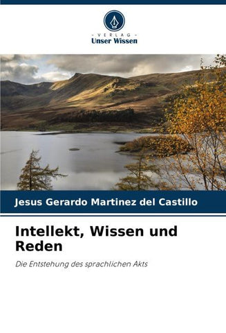 Intellekt, Wissen und Reden