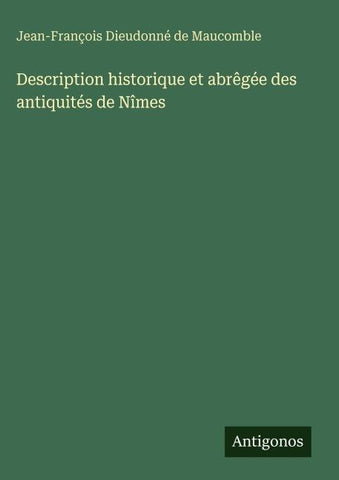 Description historique et abrêgée des antiquités de Nîmes