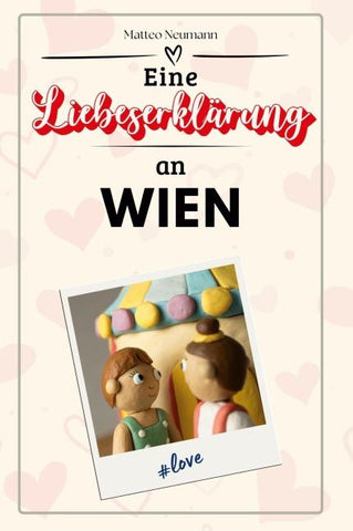 Eine Liebeserklärung an Wien
