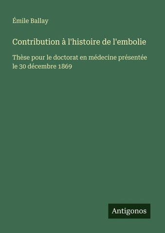 Contribution à l'histoire de l'embolie
