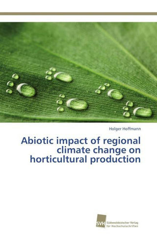 Abiotic impact of regional climate change on horticultural production