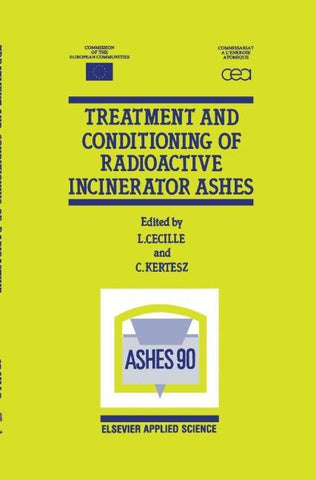 Treatment and Conditioning of Radioactive Incinerator Ashes