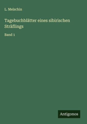 Tagebuchblätter eines sibirischen Sträflings