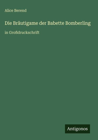 Die Bräutigame der Babette Bomberling