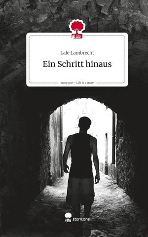 Ein Schritt hinaus. Life is a Story - story.one