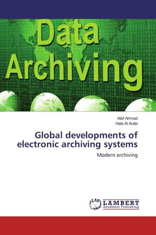 Global developments of electronic archiving systems