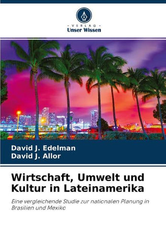 Wirtschaft, Umwelt und Kultur in Lateinamerika