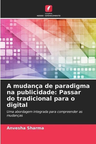 A mudança de paradigma na publicidade: Passar do tradicional para o digital