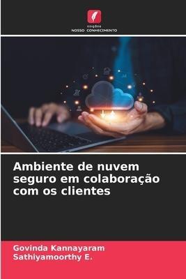 Ambiente de nuvem seguro em colaboração com os clientes