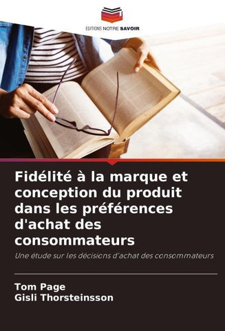 Fidélité à la marque et conception du produit dans les préférences d'achat des consommateurs
