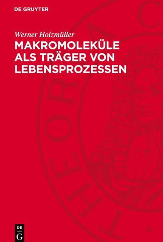 Makromoleküle als Träger von Lebensprozessen