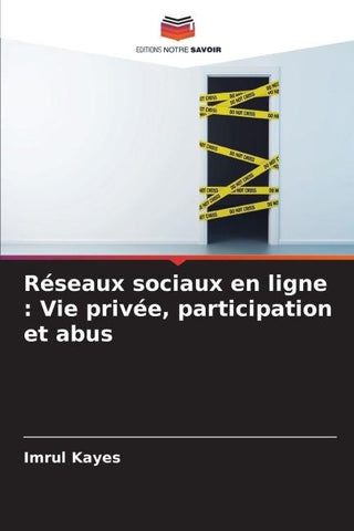 Réseaux sociaux en ligne : Vie privée, participation et abus