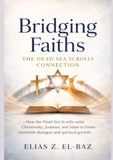 Bridging Faiths: The Dead Sea Scrolls Connection