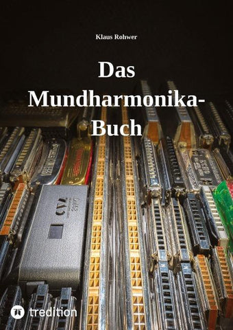 Das Mundharmonika-Buch - kein Lehrbuch, sondern ein Nachschlagewerk.