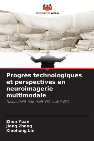 Progrès technologiques et perspectives en neuroimagerie multimodale