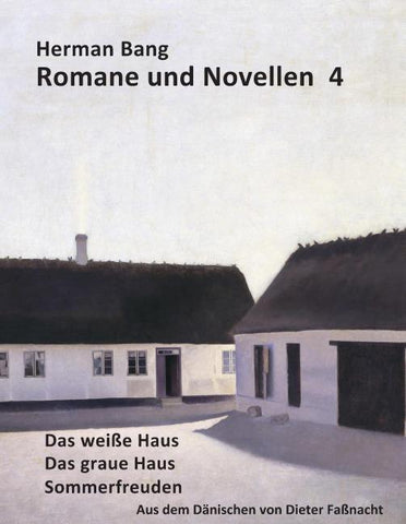 Das weiße Haus, Das graue Haus, Sommerfreuden