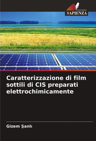 Caratterizzazione di film sottili di CIS preparati elettrochimicamente