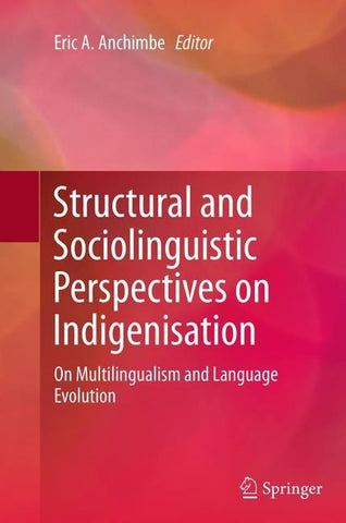 Structural and Sociolinguistic Perspectives on Indigenisation