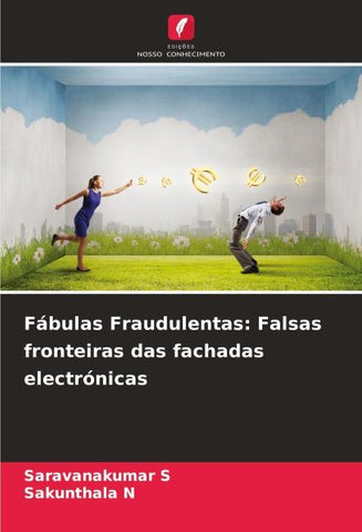 Fábulas Fraudulentas: Falsas fronteiras das fachadas electrónicas