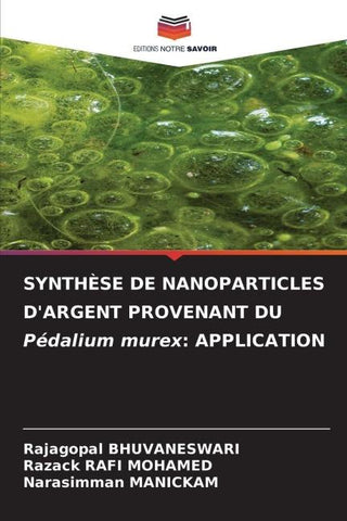 SYNTHÈSE DE NANOPARTICLES D'ARGENT PROVENANT DU Pédalium murex: APPLICATION