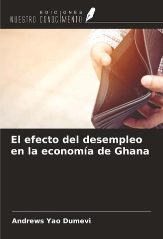 El efecto del desempleo en la economía de Ghana
