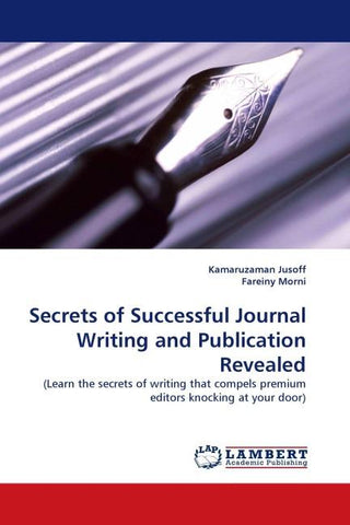 Secrets of Successful Journal Writing and Publication Revealed