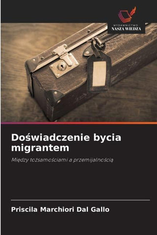 Do¿wiadczenie bycia migrantem