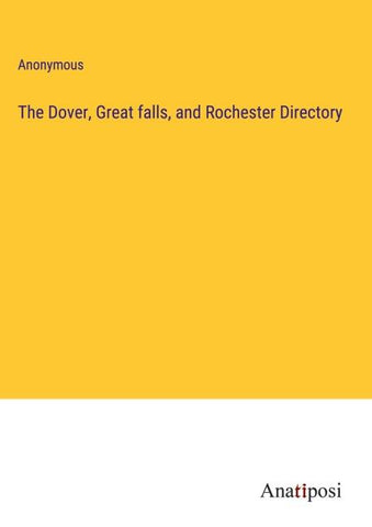 The Dover, Great falls, and Rochester Directory