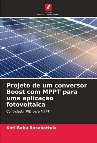 Projeto de um conversor Boost com MPPT para uma aplicação fotovoltaica