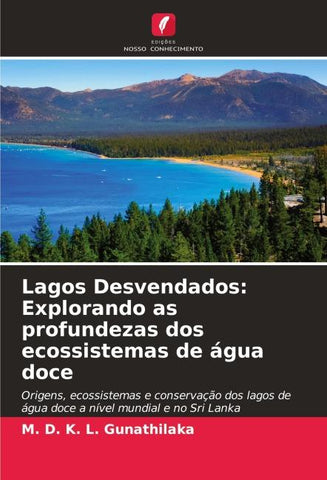 Lagos Desvendados: Explorando as profundezas dos ecossistemas de água doce