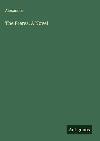 The Freres. A Novel