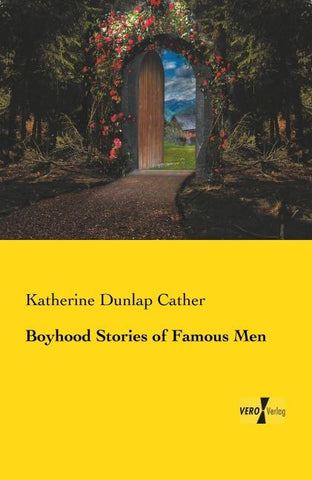 Boyhood Stories of Famous Men