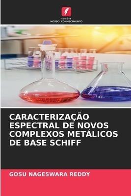 CARACTERIZAÇÃO ESPECTRAL DE NOVOS COMPLEXOS METÁLICOS DE BASE SCHIFF
