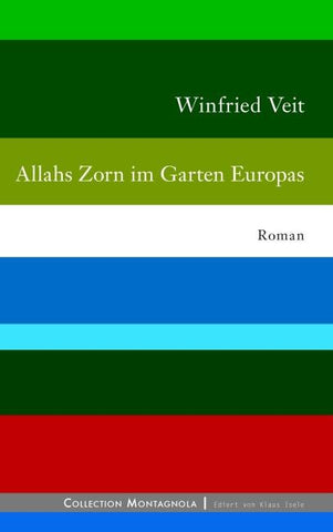Allahs Zorn im Garten Europas