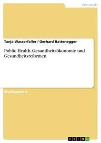 Public Health, Gesundheitsökonomie und Gesundheitsreformen