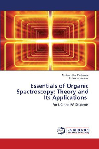 Essentials of Organic Spectroscopy: Theory and Its Applications