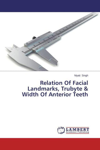Relation Of Facial Landmarks, Trubyte & Width Of Anterior Teeth