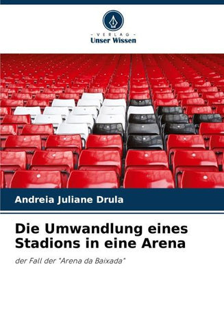Die Umwandlung eines Stadions in eine Arena