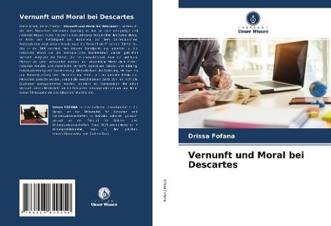 Vernunft und Moral bei Descartes