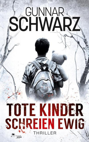 Tote Kinder schreien ewig (Thriller)