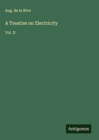 A Treatise on Electricity