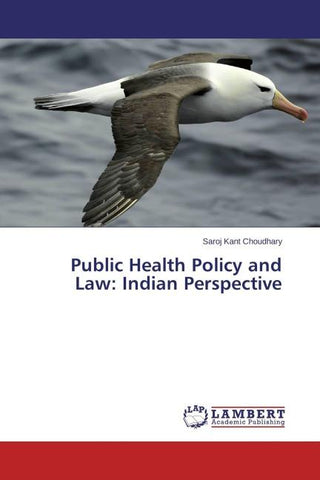 Public Health Policy and Law: Indian Perspective