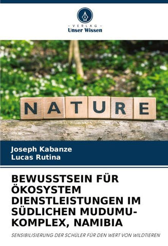 BEWUSSTSEIN FÜR ÖKOSYSTEM DIENSTLEISTUNGEN IM SÜDLICHEN MUDUMU-KOMPLEX, NAMIBIA