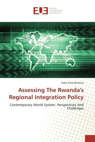 Assessing The Rwanda's Regional Integration Policy