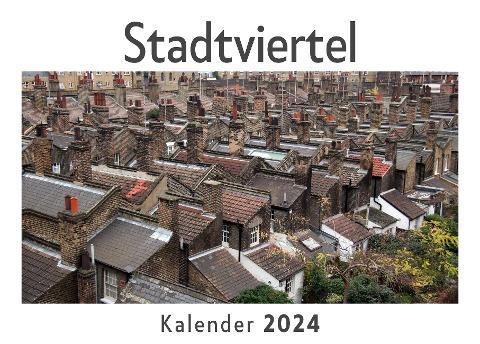 Stadtviertel (Wandkalender 2024, Kalender DIN A4 quer, Monatskalender im Querformat mit Kalendarium, Das perfekte Geschenk)