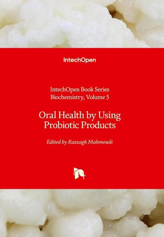 Oral Health by Using Probiotic Products