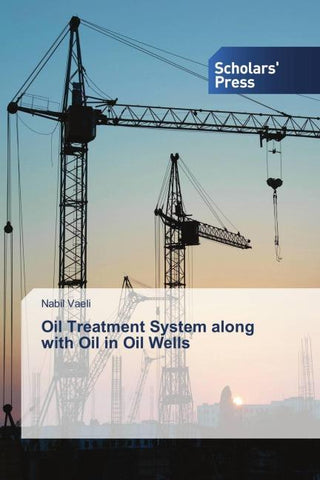 Oil Treatment System along with Oil in Oil Wells