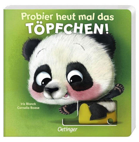 Probier heut mal das Töpfchen!