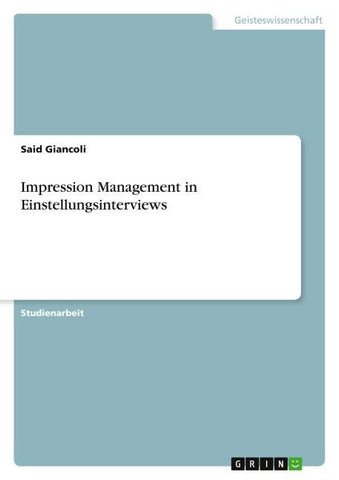 Impression Management in  Einstellungsinterviews