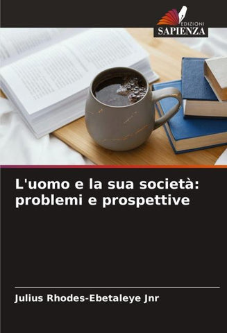 L'uomo e la sua società: problemi e prospettive